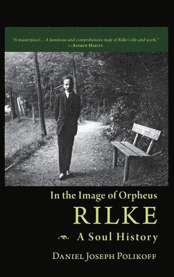 Rilke, a Soul History 1