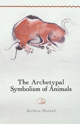 bokomslag The Archetypal Symbolism of Animals