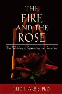 bokomslag The Fire and the Rose