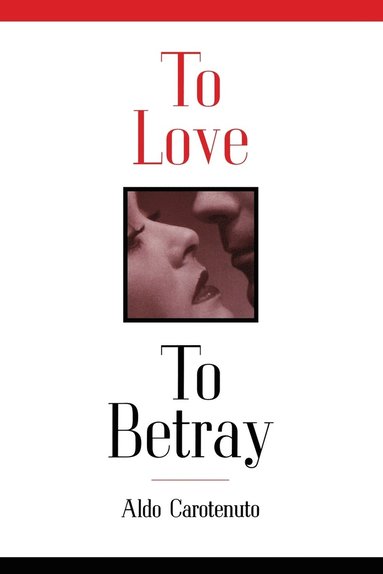 bokomslag To Love to Betray