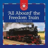 bokomslag All Aboard the Freedom Train