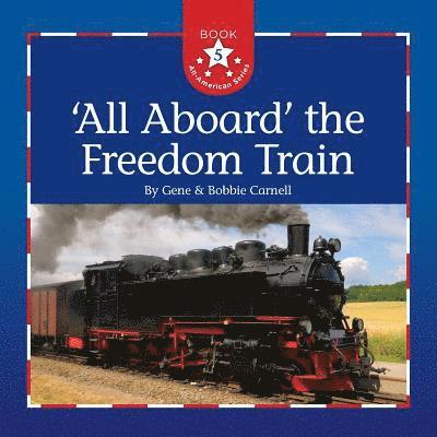 All Aboard the Freedom Train