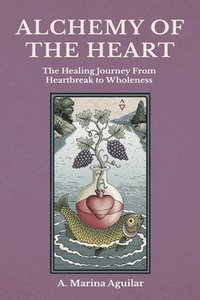 bokomslag Alchemy of the Heart