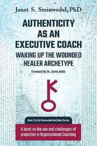 bokomslag Authenticity as an Executive Coach