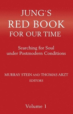 Thomas Arzt, Murray Stein - Jung's Red Book For Our Time Volume 1, Häftad
