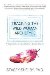 bokomslag Tracking the Wild Woman Archetype
