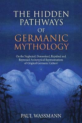 Hidden Pathways of Germanic Mythology