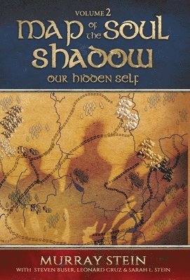 Murray Stein, Sarah Stein, Leonard Cruz - Map of the Soul - Shadow, Inbunden