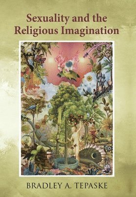 bokomslag Sexuality and the Religious Imagination