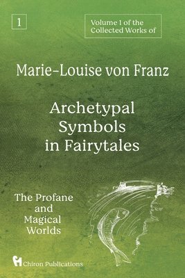 Volume 1 of the Collected Works of Marie-Louise von Franz 1