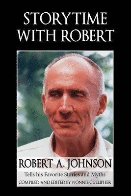 Robert A Johnson, Robert A. Johnson - Storytime with Robert, Häftad