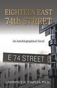 bokomslag Eighteen East 74th Street