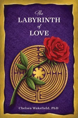 Chelsea Wakefield - Labyrinth Of Love, Häftad