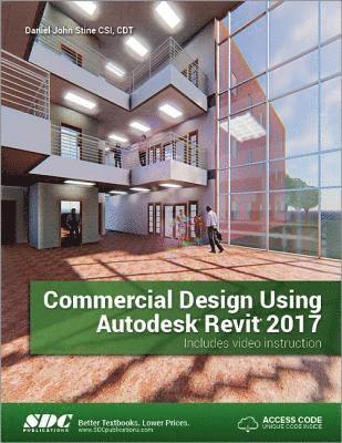 bokomslag Commercial Design Using Autodesk Revit 2017 (Including unique access code)