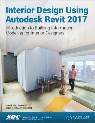 Interior Design Using Autodesk Revit 2017 (Including unique access code) 1