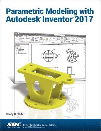 Randy Shih - Parametric Modeling with Autodesk Inventor 2017, Häftad
