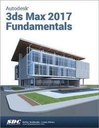 bokomslag Autodesk 3ds Max Design 2017 Fundamentals