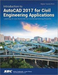 bokomslag Introduction to AutoCAD 2017 for Civil Engineering Applications