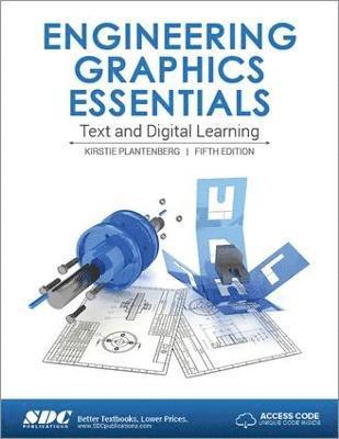 Engineering Graphics Essentials 5th Edition (Including unique access code) 1