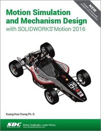 bokomslag Motion Simulation and Mechanism Design with SOLIDWORKS Motion 2016
