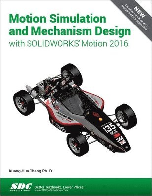 Motion Simulation and Mechanism Design with SOLIDWORKS Motion 2016 1