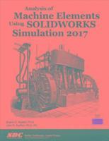 bokomslag Analysis of Machine Elements Using Solidworks Simulation 2017