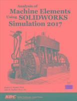 bokomslag Analysis of Machine Elements Using SOLIDWORKS Simulation 2017