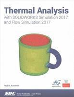 bokomslag Thermal Analysis with SOLIDWORKS Simulation 2017 and Flow Simulation 2017