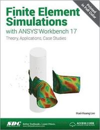 bokomslag Finite Element Simulations with ANSYS Workbench 17 (Including unique access code)
