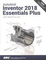 Daniel T. Banach, Travis Jones, USA) Jones, Travis (SDC Publications - Autodesk Inventor 2018 Essentials Plus, Häftad