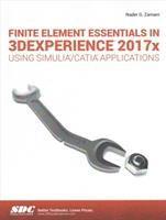 bokomslag Finite Element Essentials in 3DEXPERIENCE 2017x Using SIMULIA/CATIA Applications