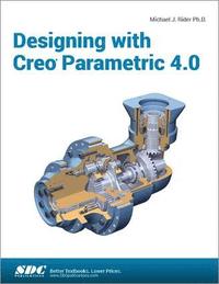 bokomslag Designing with Creo Parametric 4.0