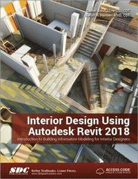 bokomslag Interior Design Using Autodesk Revit 2018