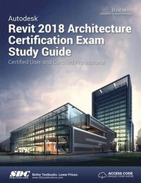 bokomslag Autodesk Revit 2018 Architecture Certification Exam Study Guide