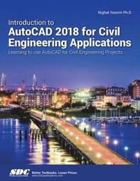bokomslag Introduction to AutoCAD 2018 for Civil Engineering Applications