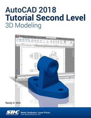 Randy Shih - AutoCAD 2018 Tutorial Second Level 3D Modeling, Häftad