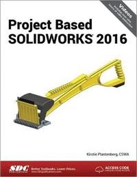 bokomslag Project Based SOLIDWORKS 2016
