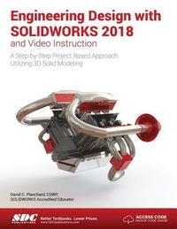 bokomslag Engineering Design with SOLIDWORKS 2018 and Video Instruction