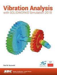 bokomslag Vibration Analysis with SOLIDWORKS Simulation 2018