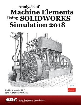 bokomslag Analysis of Machine Elements Using SOLIDWORKS Simulation 2018