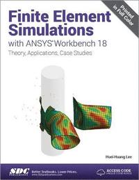 bokomslag Finite Element Simulations with ANSYS Workbench 18