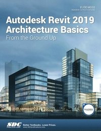 bokomslag Autodesk Revit 2019 Architecture Basics