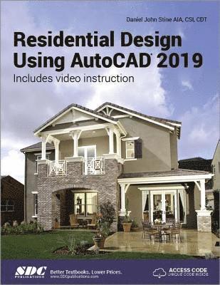 Daniel John Stine - Residential Design Using AutoCAD 2019, Häftad