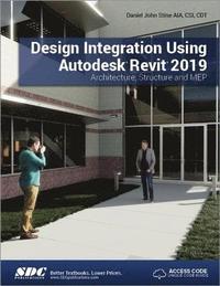 bokomslag Design Integration Using Autodesk Revit 2019