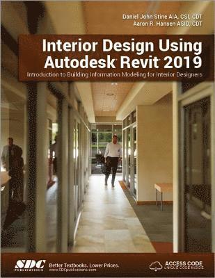 Aaron R. Hansen, Daniel John Stine - Interior Design Using Autodesk Revit 2019, Häftad