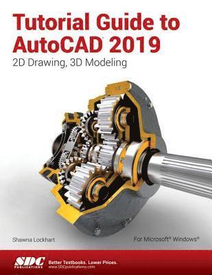Shawna Lockhart - Tutorial Guide to AutoCAD 2019, Häftad
