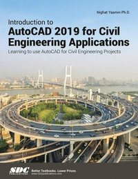 bokomslag Introduction to AutoCAD 2019 for Civil Engineering Applications