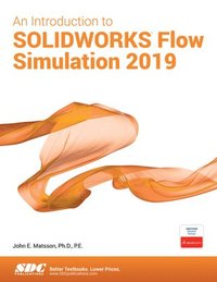 bokomslag An Introduction to SOLIDWORKS Flow Simulation 2019