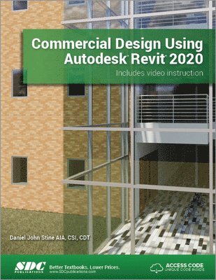 Daniel John Stine - Commercial Design Using Autodesk Revit 2020, Häftad