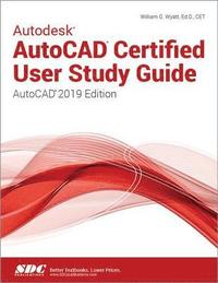 bokomslag Autodesk AutoCAD Certified User Study Guide (AutoCAD 2019 Edition)